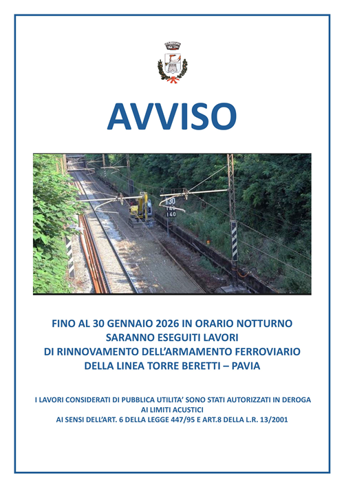 AVVISO
Lavori di rinnovamento dell'armamento ferroviario della linea Torre Beretti-Pavia